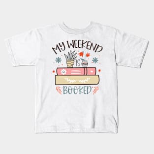 My weekend is booked World Book Day for Book Lovers Library Reading Kids T-Shirt